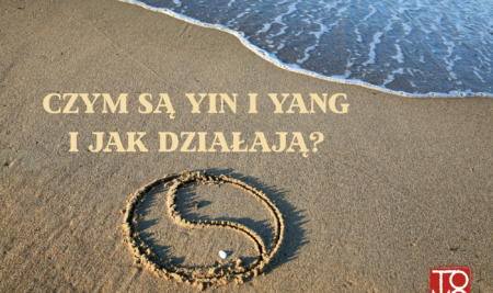 Czym są Yin i Yang i jak działają?